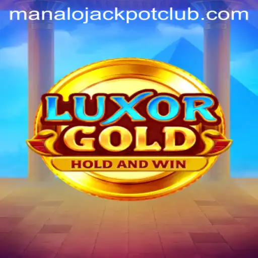 Exploring LuxorGold: A Dazzling Casino Adventure with ManaloJACKPOT
