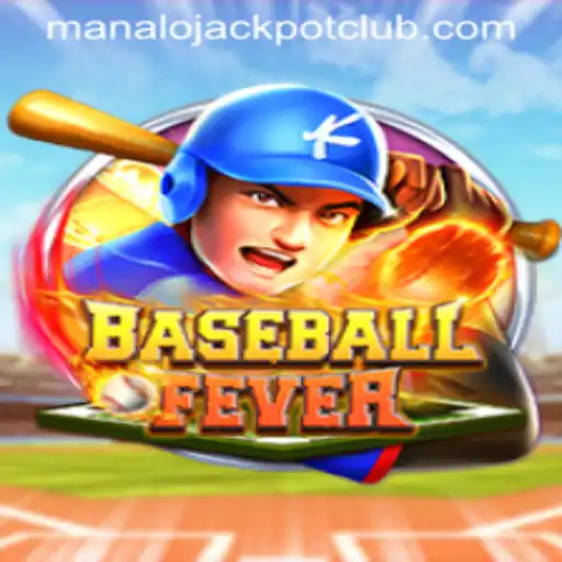Unleashing the Excitement of BaseballFever: Your Path to the ManaloJACKPOT