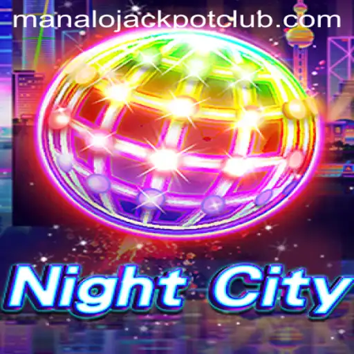 Exploring NightCity: A Dive into ManaloJACKPOT