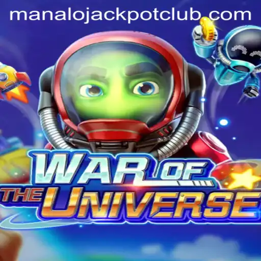 Explore the Epic Adventure of WAROFTHEUNIVERSE: A Guide to Conquer the ManaloJACKPOT